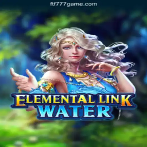 Unveiling ElementalLinkWater: A Dive into Excitement and Daily Fun with FTF777