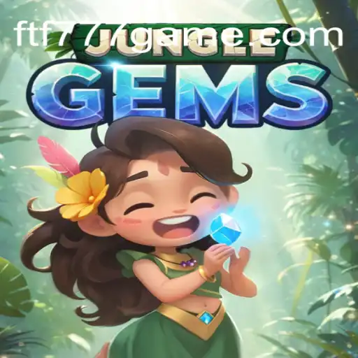 Explore JungleGems and Dive into Excitement with FTF777
