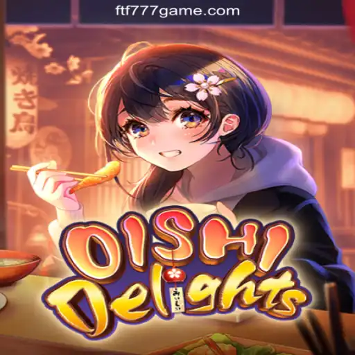 OishiDelights: Dive into Excitement and Fun Daily