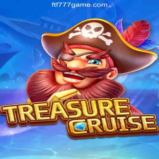 Explore 'TREASURECRUISE': Dive into Excitement and Fun Daily with FTF777